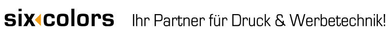 Ihre Druckerei sixcolors bietet Ihnen Digitaldruck, Großformatdruck, Textildruck, Weretechnik und Folienbeschriftungen - Marburg, Gießen, Wetzlar, Hessen